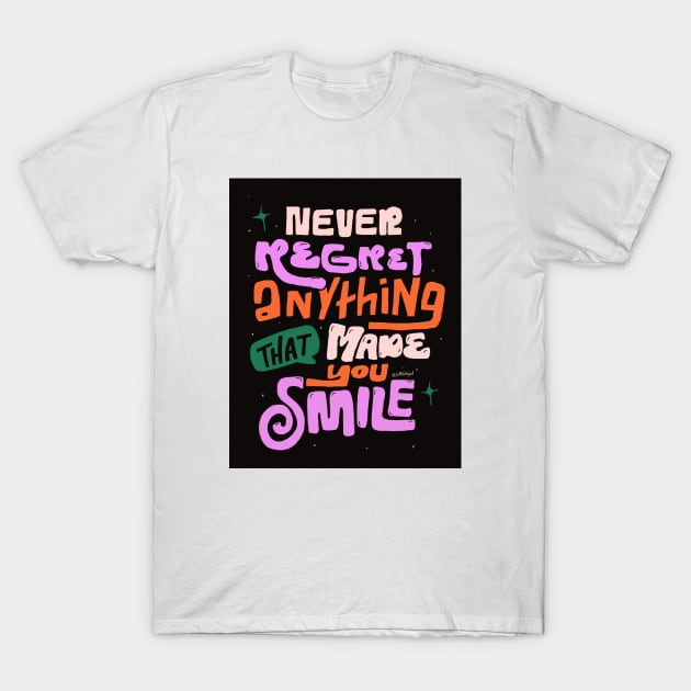 Never Regret T-Shirt by Letters_by_Sid